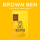 Brown Ben - The Gentle Dark Roast